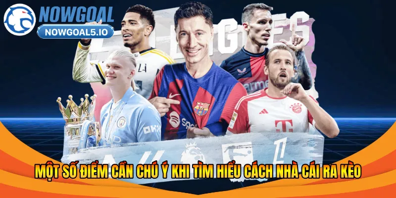 Giới thiệu đôi nét về cách nhà cái cho kèo 